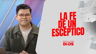 La fe de un escéptico. - VCD Ep. 1533