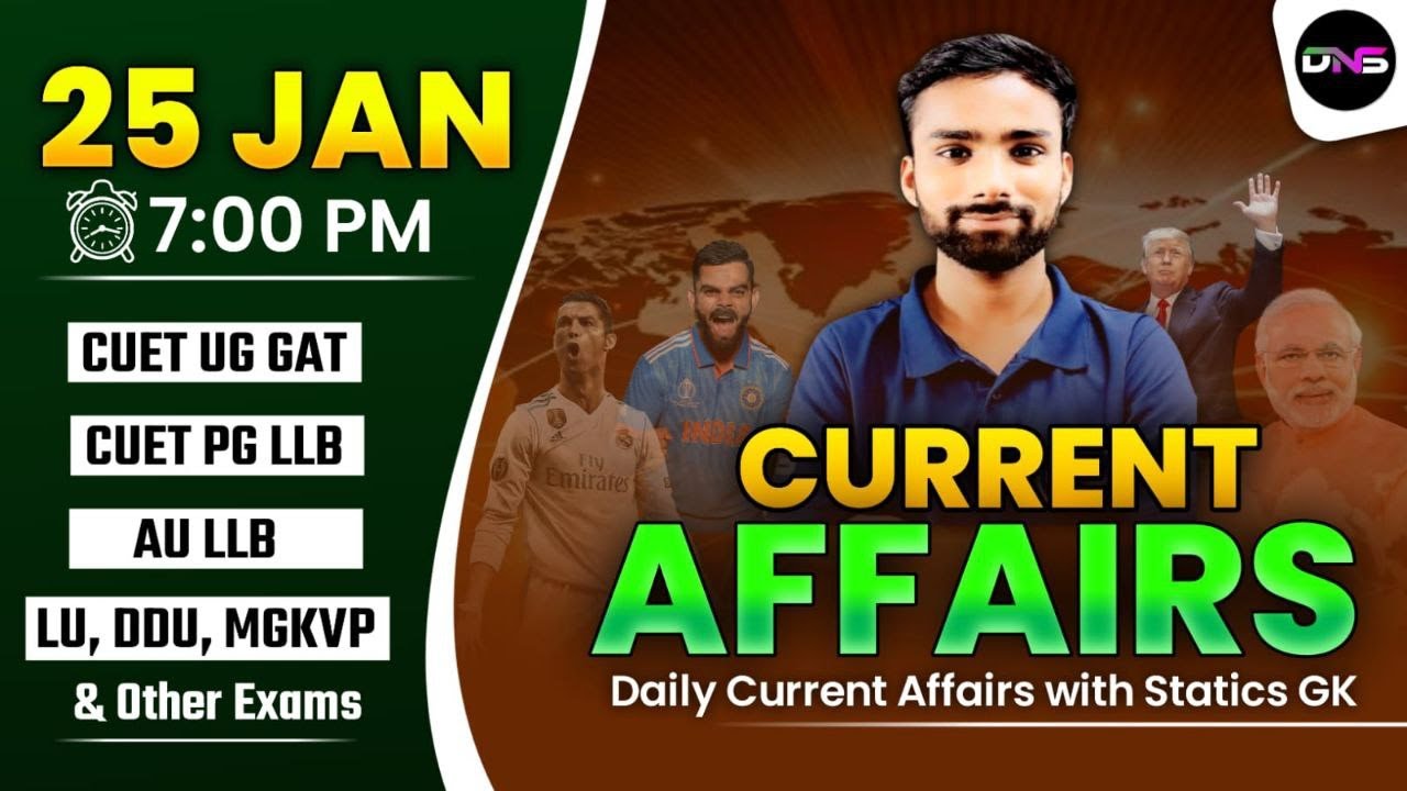 CUET 2025 GAT Current Affairs | 25 Jan 2025 | Current Affairs with ...