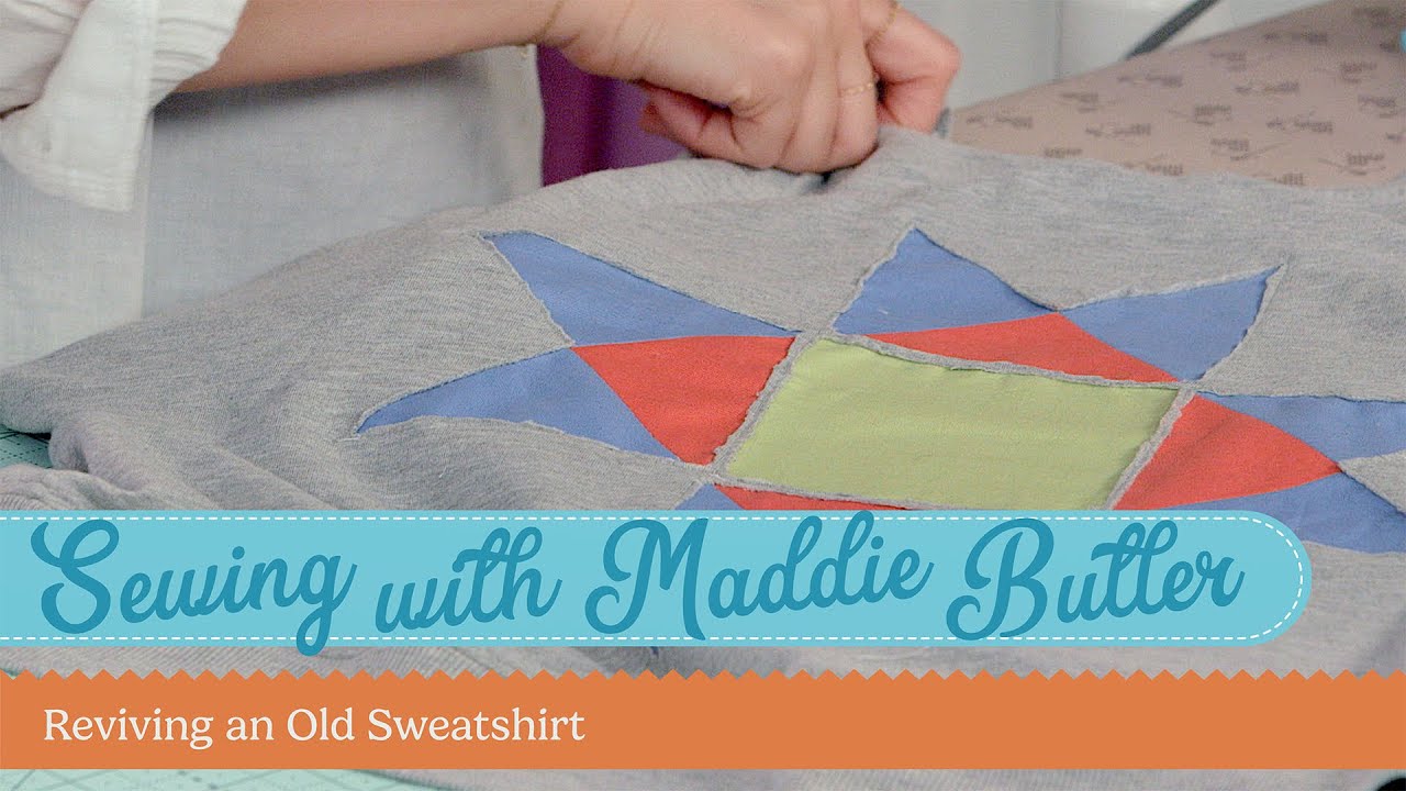 Quick & Easy Old Sweatshirt Upcycle with Maddie Butler