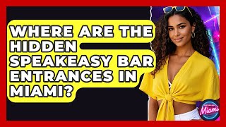 Where Are The Hidden Speakeasy Bar Entrances In Miami? - Everything About Miami