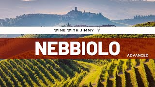 Grape Varieties - Nebbiolo Advanced Version ideal for WSET Level 3 and Level 4 (WSET Diploma)