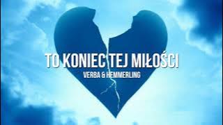 Verba feat. Hemmerling - To koniec tej miłości ( 2023 )
