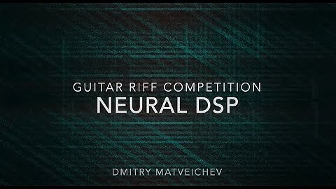 Neural DSP Riff Competition 2
