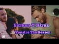 Serkan y kiraz ~you are the reason