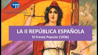 La Segunda República (4de4) Las elecciones de 1936