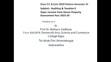 Income from House Property Problem no5 new(A.Y 2023-24) useful to T Y B Com, M Com, M B A,DTL