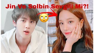 Jin Ve Solbin Sevgili Mi? Netizenler Ortalığı Karıştırdı