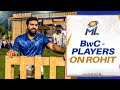 Players on Rohit | Breakfast with Champions | Mumbai Indians