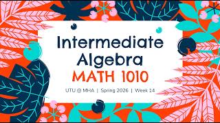 MATH 1010 Spring 2026 Week 14 Intro Vid