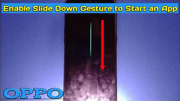 How to Enable Slide Down Gesture to Start an App in Oppo A5s even the screen is Off