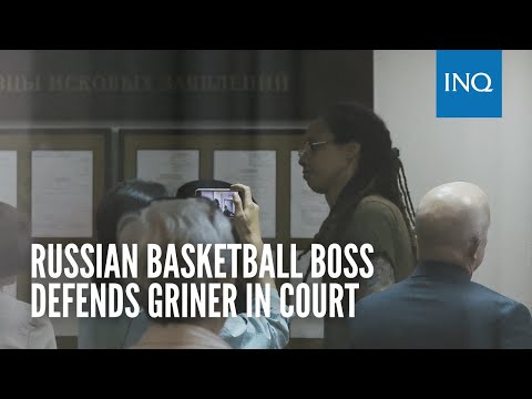 Russian basketball boss defends Griner in court