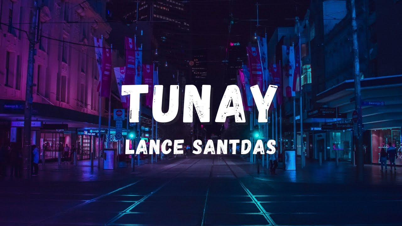 Lance Santdas   Tunay Lyrics  Lyric Zone