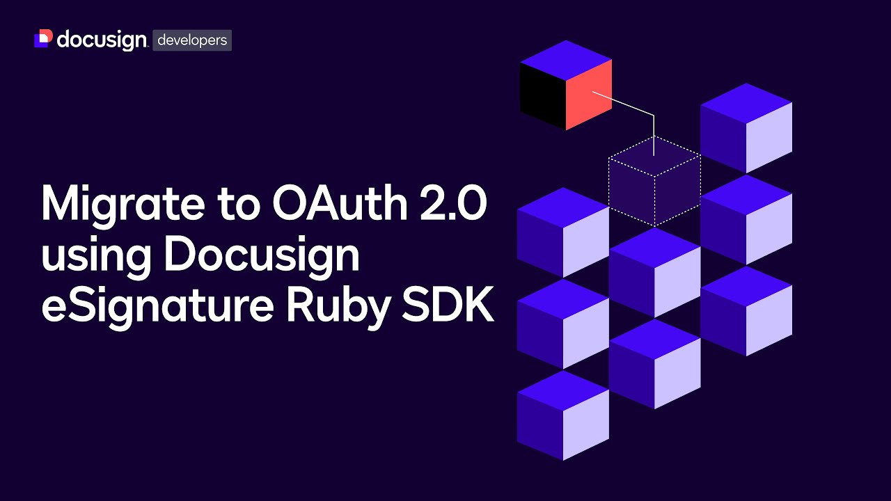 How to migrate to OAuth 2.0 using the DocuSign eSignature Ruby SDK ...
