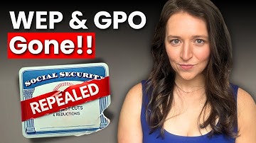 Major Social Security Reform—WEP and GPO Eliminated! How Are You Affected?