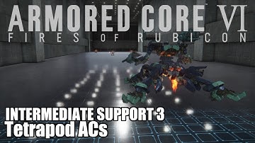 Armored Core 6 Walkthrough: Intermediate Support 3: Tetrapod ACs