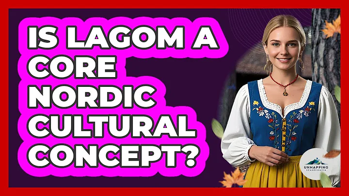 Is Lagom A Core Nordic Cultural Concept?