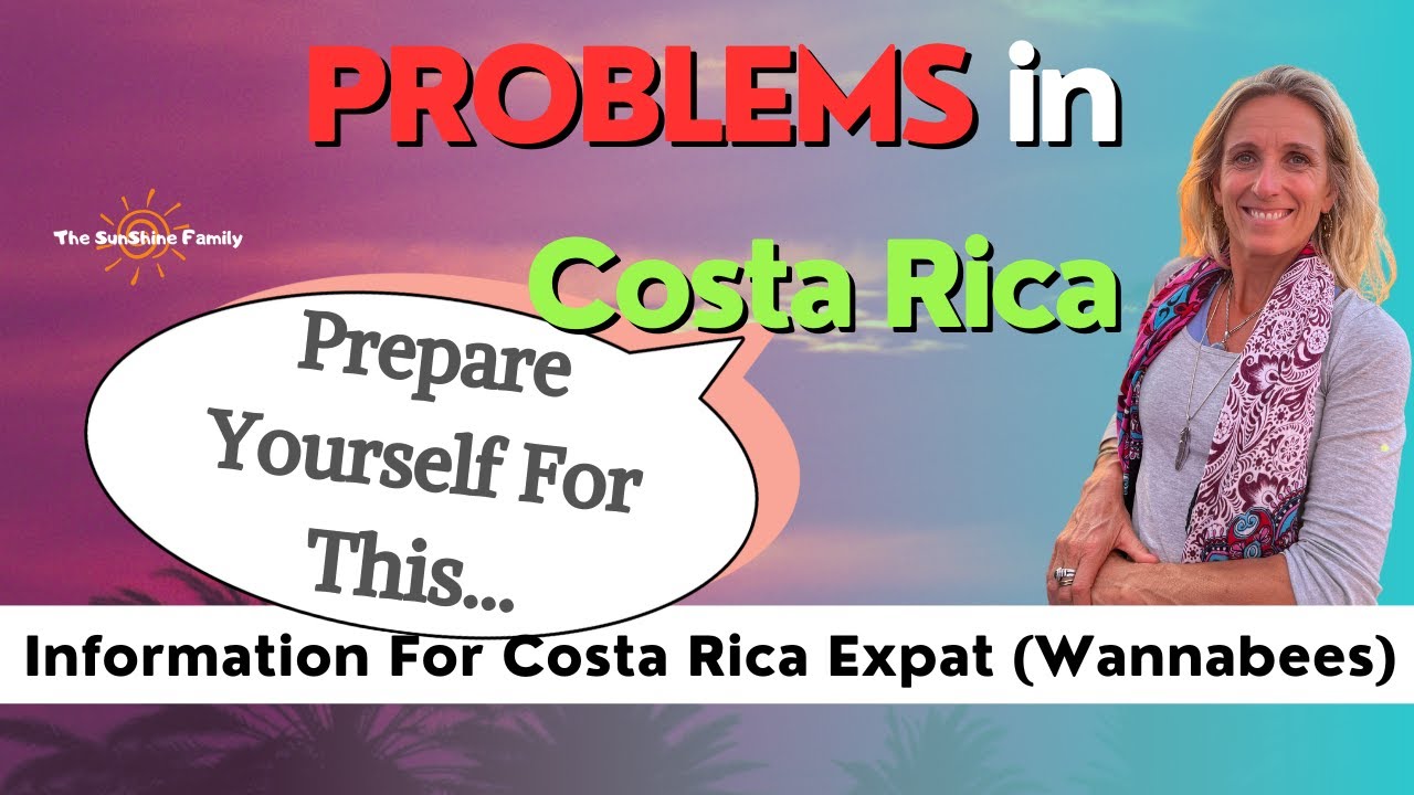 Problems Inn Costa Rica Problems In Costa Rica For Costa Rica Expats - YouTube