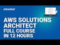 Aws full course  solutions architect 12 hours  aws certified solutions architect 2024 edureka