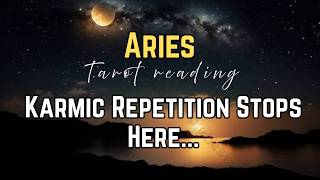 Aries — The Reason This Cycle Finally Comes to an End