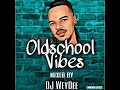 Dj WeyDee - Oldschool Vibes (MARCH 2022)