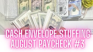 Cash Envelope Stuffing | August Paycheck #3 | #cashstuffing | #cashenvelopes #budget #sinkingfunds