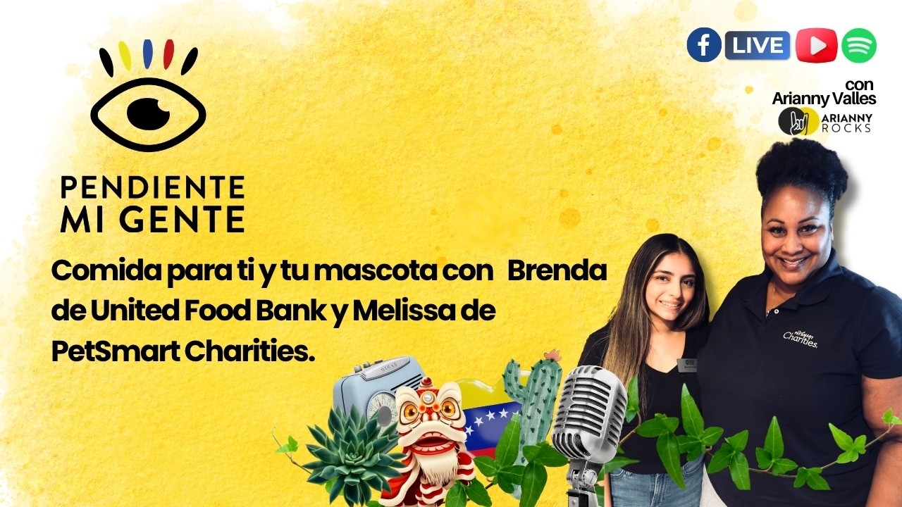 Comida para ti y tu mascota con  con Brenda de United Food Bank y Melissa de PetSmart Charities.
