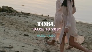 Tobu - Back To You #musicvideo