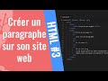 HTML #3 - Créer un paragraphe sur son site web