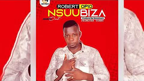 Nsubiza By Robert Opio Official HQ Audio New Ugand...