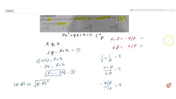 Let `alpha` and `beta` be the roots of equation `px^2+qx+r=0, p!=0.` If p,q,r are in A.P and `1...