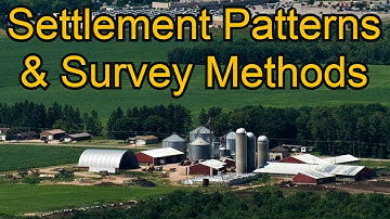 Settlement Patterns & Survey Methods! AP Human Geography (Advanced Placement)