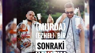 Murda Ezhel ( BİR SONRAKİ HAYATIM )