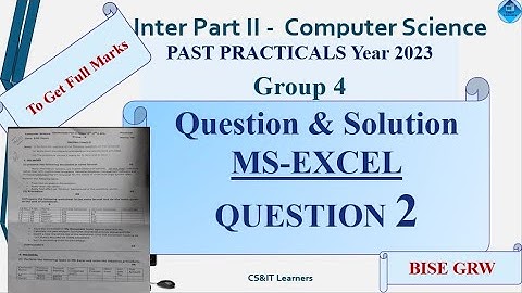 ICS 2 | 2023 - MS Excel Practical Paper Group 4  Question 2 | BISE GRW |