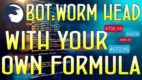 BINARY BOT TOOL : RISE FALL WORM HEAD