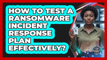 How To Test a Ransomware Incident Response Plan Effectively?