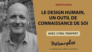 {REDIFF}  Best Of   Cyril Touffet : Le Design Humain, un outil de connaissance de soi