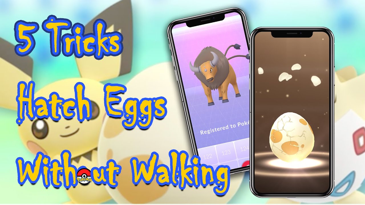5 Tricks about How to Hatch Eggs in Pokemon Go without Walking on -