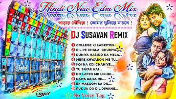 Hindi 90s New Edm Dancing Song Dj Susavan Remix ✨ Dj Sidoy Remix ✨ Dj R2R Remix Nonstop EDM Dancing 