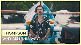 Why Am I This Way? | Thompson | YMI Features