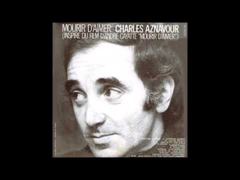 Mourir D Aimer Traducao Charles Aznavour Letras Mus Br
