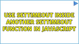 Use setTimeout inside another setTimeout function in javascript (2 Solutions!!)