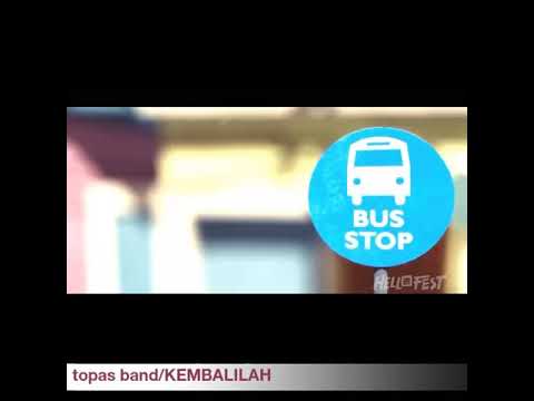 Topas band/kembalilah