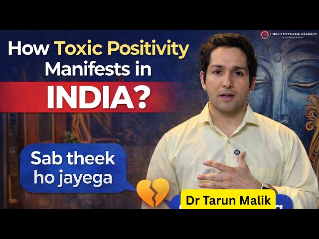 How Toxic Positivity Manifests in India? Dr Tarun Malik (Hindi)