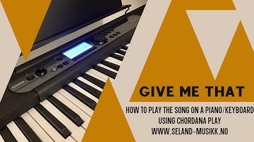 Give me that - Chordana Play