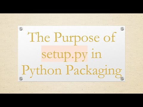 The Purpose of setup.py in Python Packaging