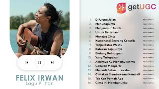 Lagu Pilihan Felix Irwan Full Album Cover | Di Ujung Jalan,  Menunggumu