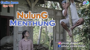 NULUNG MENTHUNG || Eps 176 || Cerita Jawa