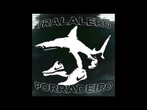 TRALALERO PORRADEIRO SLOWED