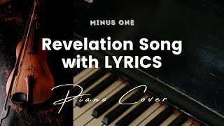 Video thumbnail of "Revelation Song by Kari Jobe - Key of F - Karaoke - Minus One with LYRICS - Piano Cover"