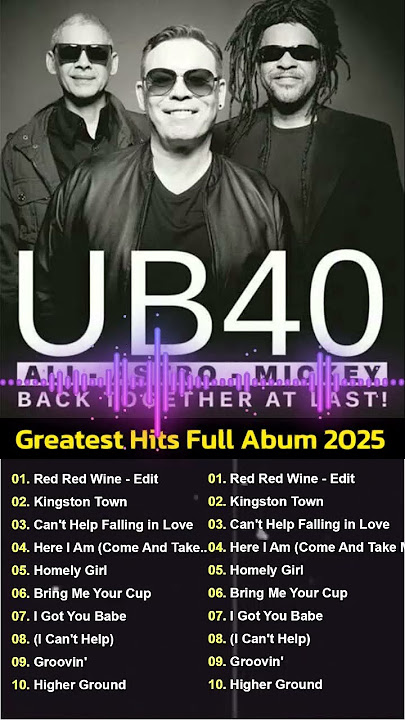 UB40 Greatest Hits - U B 4 0 Reggae Songs Of All Time 2025 top chart